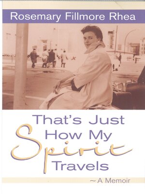 cover image of That's Just How My Spirit Travels: a Memoir
